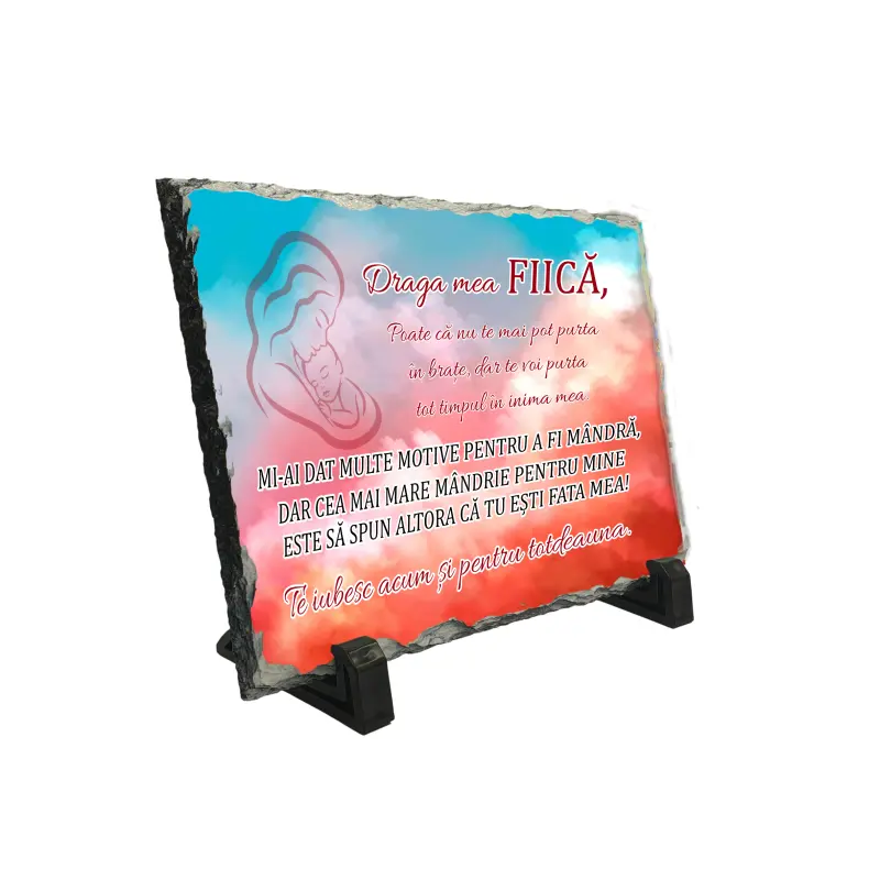Draga mea fiica, piatra ardezie personalizata, cu mesaj model, pa128